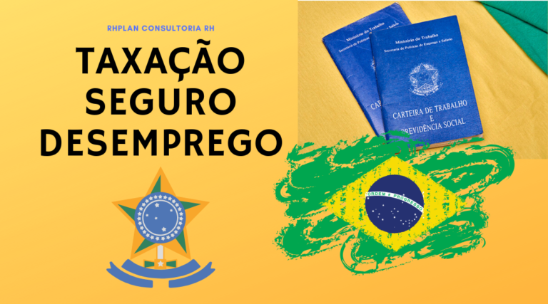 TAXAÇÃO SEGURO DESEMPREGO | Entenda