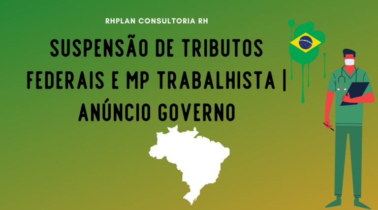 SUSPENSÃO DE TRIBUTOS FEDERAIS E MP TRABALHISTA | Anúncio Governo