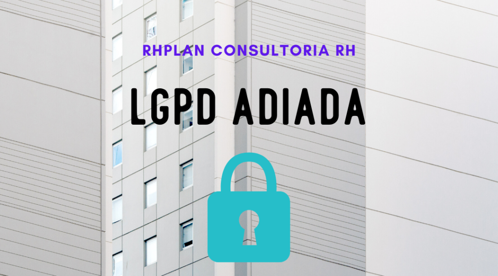 LGPD Adiada.