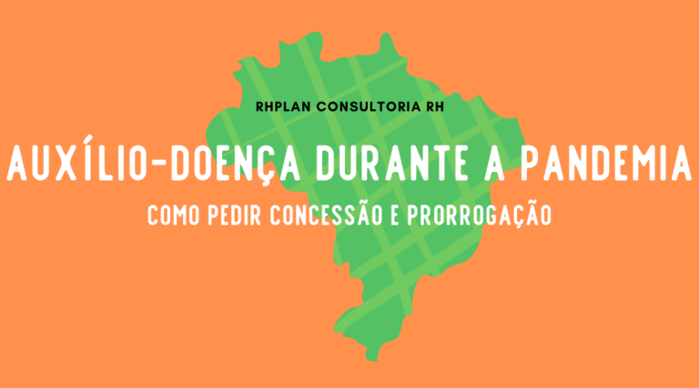 AUXÍLIO-DOENÇA durante a PANDEMIA | Como pedir Concessão e Prorrogação