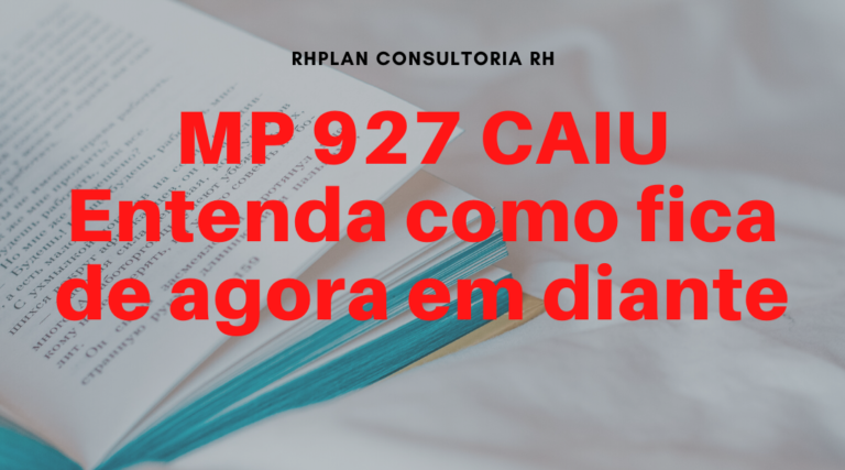 MP 927 CAIU | Entenda como fica de agora em diante
