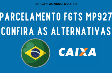 PARCELAMENTO FGTS MP927 | Confira as Alternativas