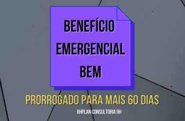 Benefício Emergencial (B.E.M.) Prorrogado pra mais 60 Dias