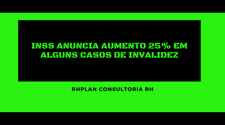 INSS anuncia aumento 25% em alguns casos de invalidez
