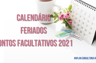 Calendário de Feriados e Pontos Facultativos 2021